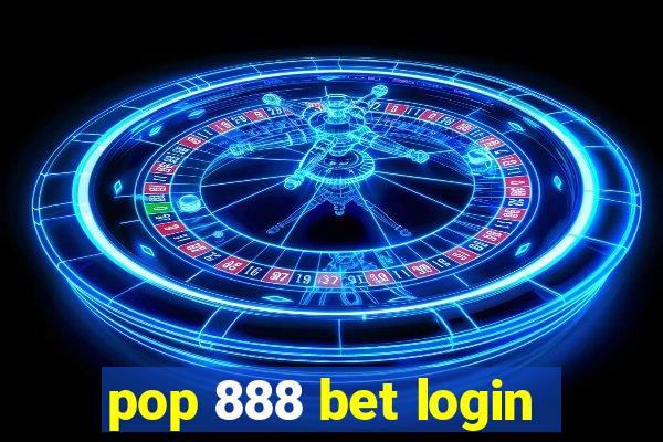 pop 888 bet login